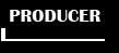 Producer